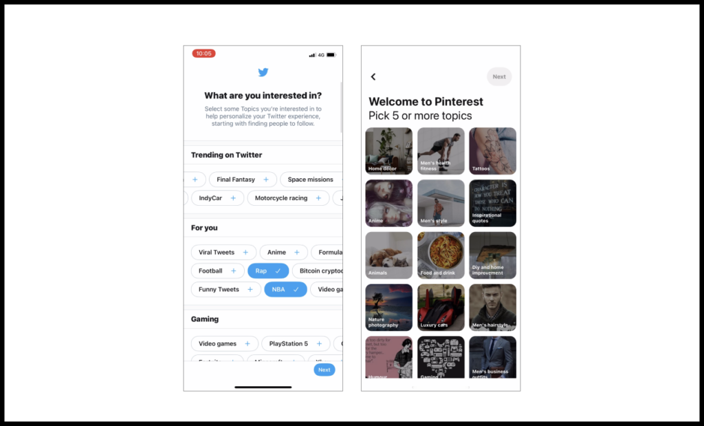 Twitter and Pinterest ask users about their interests, for example. In these cases, the benefit (an experience tailored to the user’s interests) outweighs the friction (user annoyance at an extra onboarding step).
